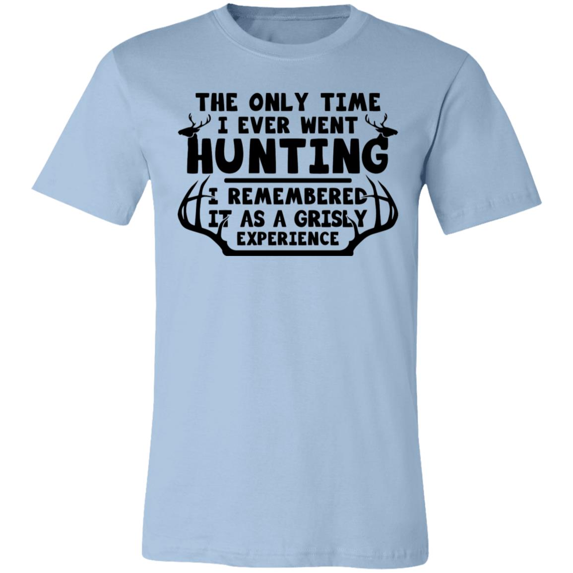 Grisly Experience Hunting Hunter Gift T-Shirt-Express Your Love Gifts