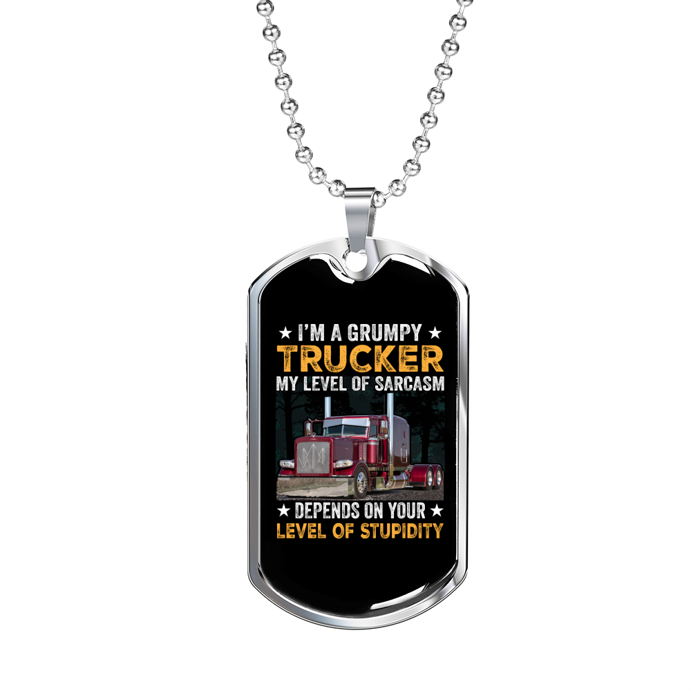 Grumpy Sarcasm Trucker Dog Tag Stainless Steel or 18k Gold 24" Chain-Express Your Love Gifts