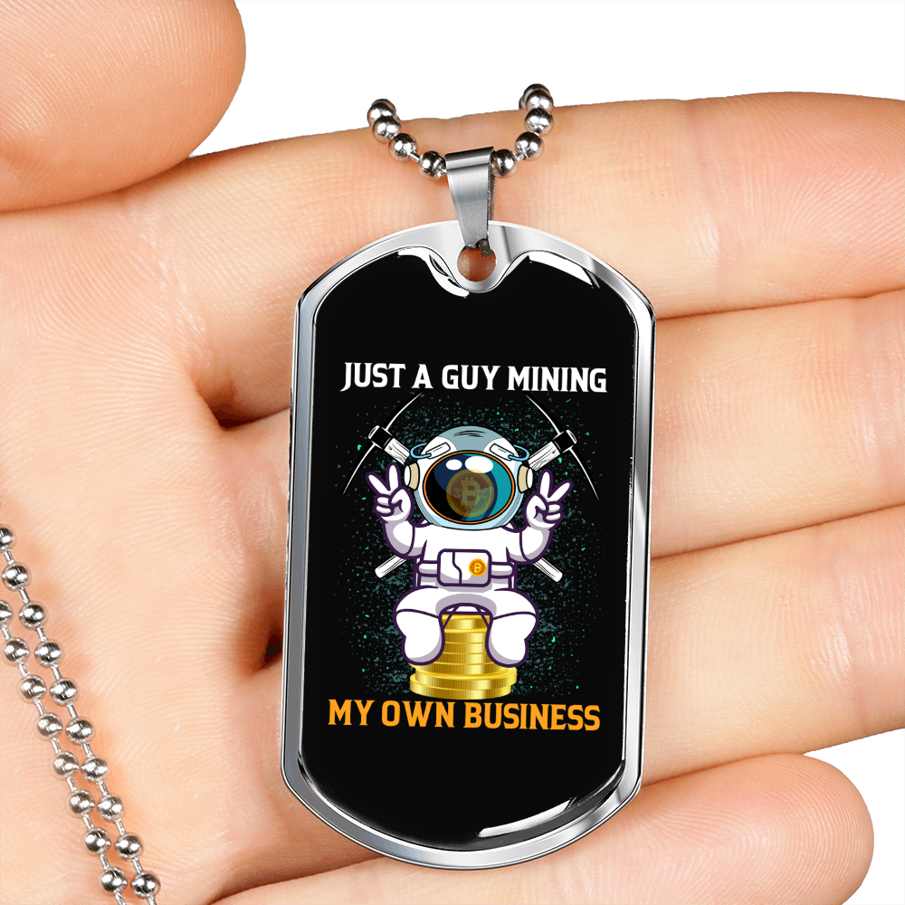 Guy Mining Own Business Crypto Necklace Stainless Steel or 18k Gold Dog Tag 24" Chain-Express Your Love Gifts