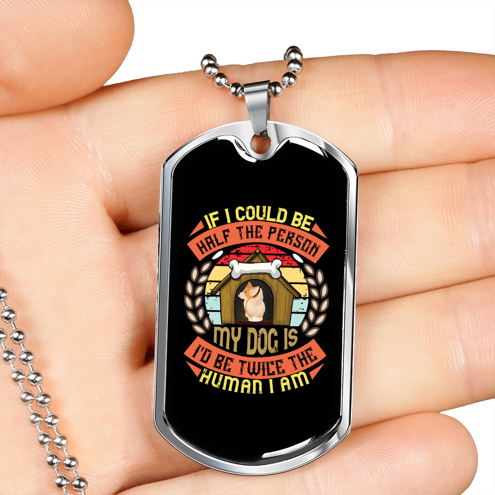 Half the Human Necklace Stainless Steel or 18k Gold Dog Tag 24" Chain-Express Your Love Gifts