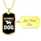 Happiness is Having a Dog White Necklace Stainless Steel or 18k Gold Dog Tag 24" Chain-Express Your Love Gifts