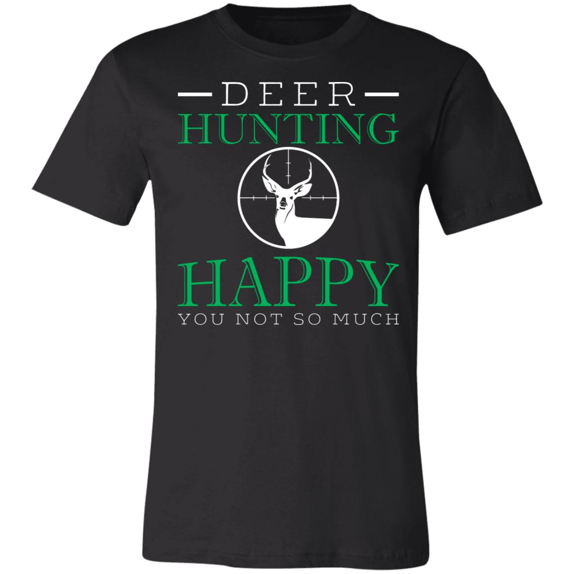 Happy Deer Hunting Hunter Gift T-Shirt-Express Your Love Gifts