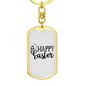 Happy Easter Keychain Stainless Steel or 18k Gold Dog Tag Keyring-Express Your Love Gifts