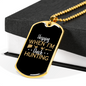 Happy When Hunting Necklace Stainless Steel or 18k Gold Dog Tag 24" Chain-Express Your Love Gifts