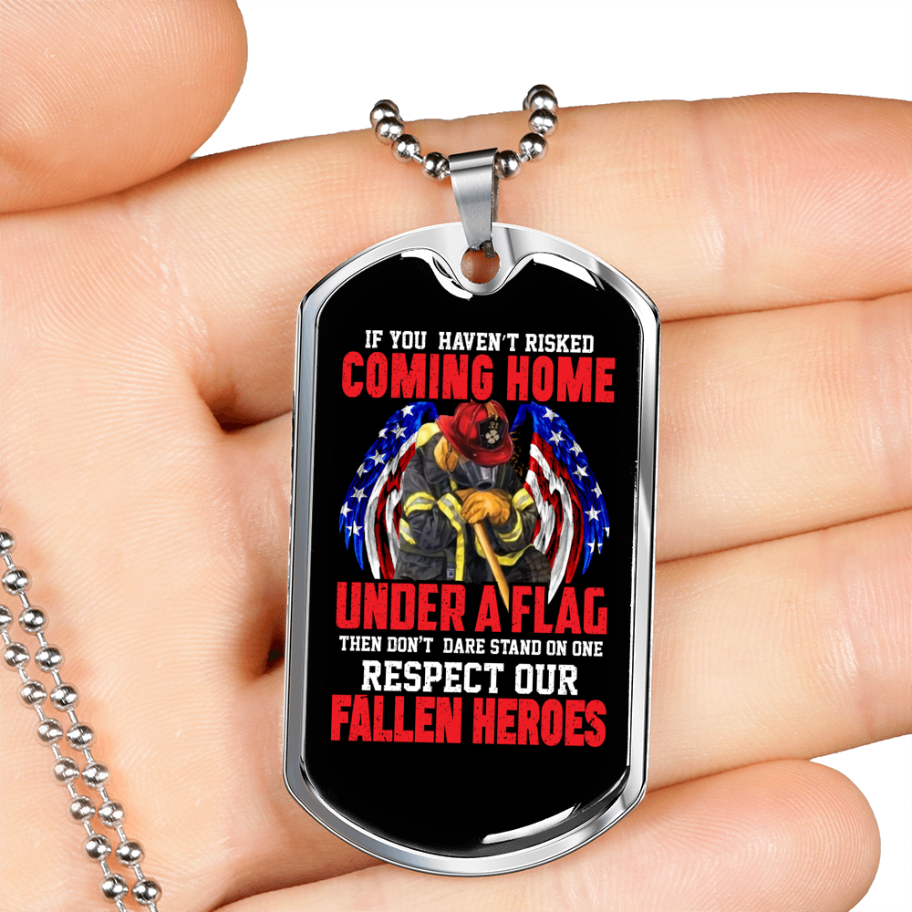 Haven'T Risked Coming Home Firefighter Gift Stainless Steel or 18k Gold Dog Tag 24" Chain-Express Your Love Gifts