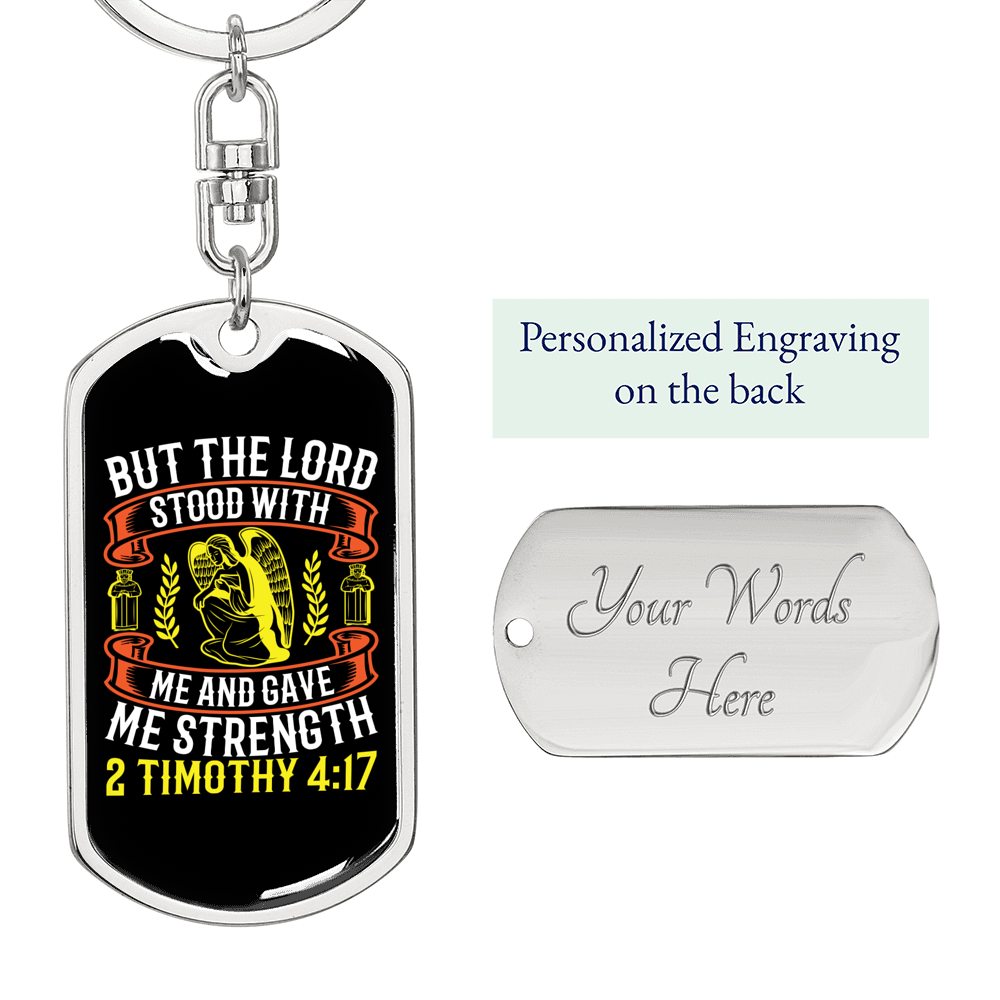 He Gave Me Strength 2 Timothy 4:17 Keychain Stainless Steel or 18k Gold Dog Tag Keyring-Express Your Love Gifts