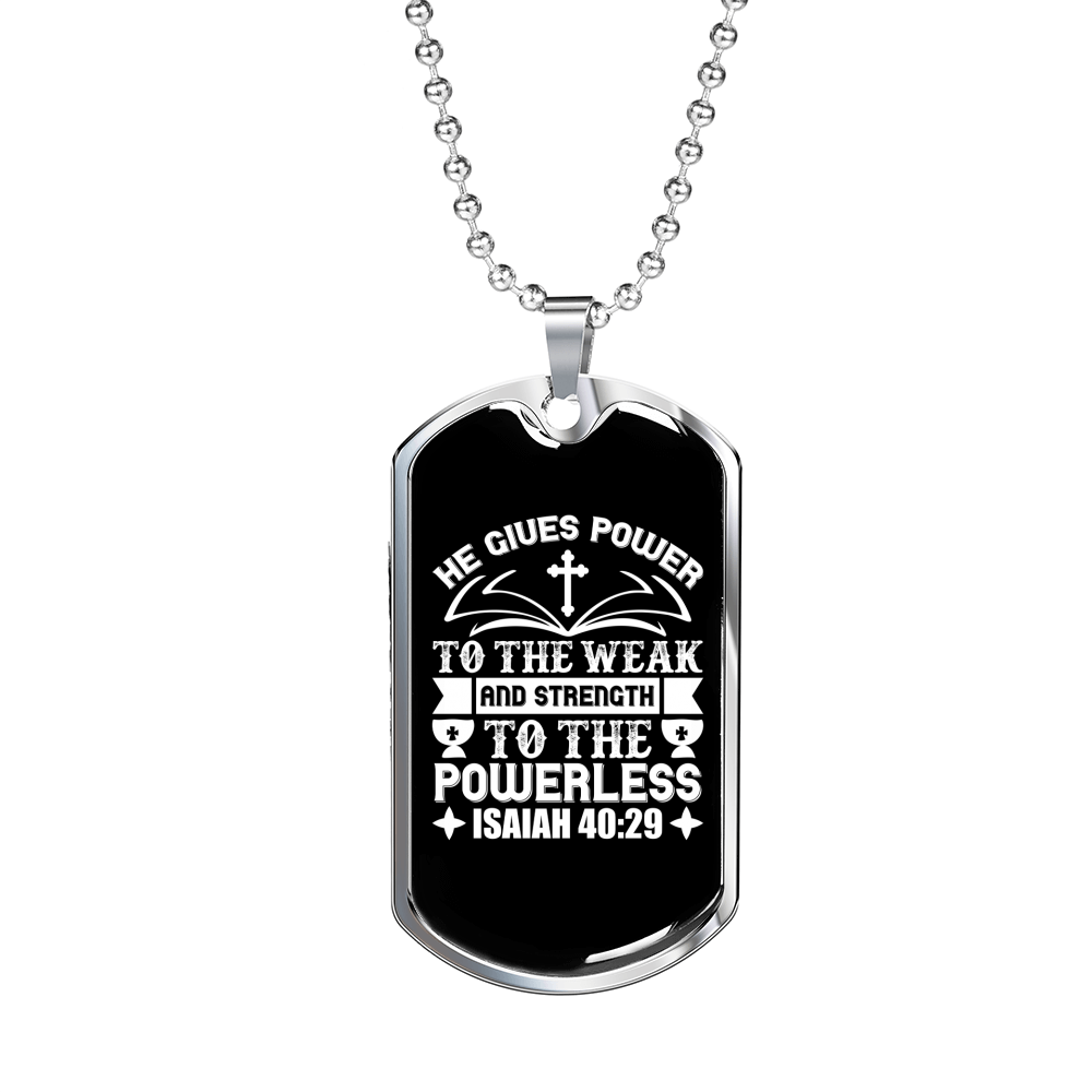 He Gives Power Cross Isaiah 40:29 Necklace Stainless Steel or 18k Gold Dog Tag 24" Chain-Express Your Love Gifts