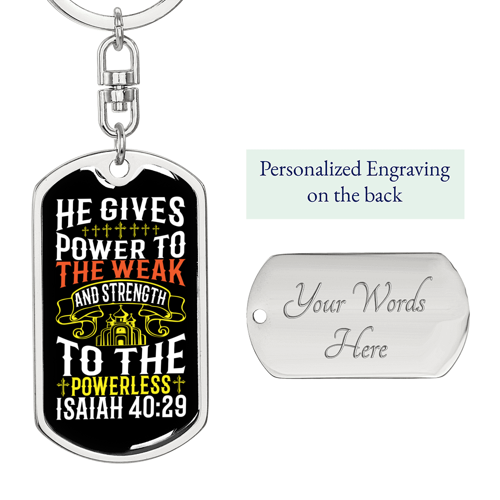 He Gives Strength Isaiah 40:29 Keychain Stainless Steel or 18k Gold Dog Tag Keyring-Express Your Love Gifts