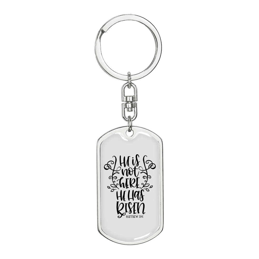 He Has Risen Matthew 28:6 Keychain Stainless Steel or 18k Gold Dog Tag Keyring-Express Your Love Gifts