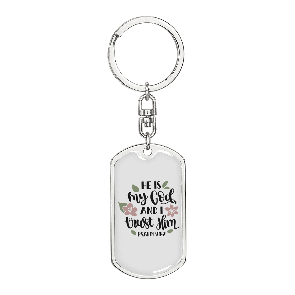 He Is My God Psalm 91:2 Keychain Stainless Steel or 18k Gold Dog Tag Keyring-Express Your Love Gifts