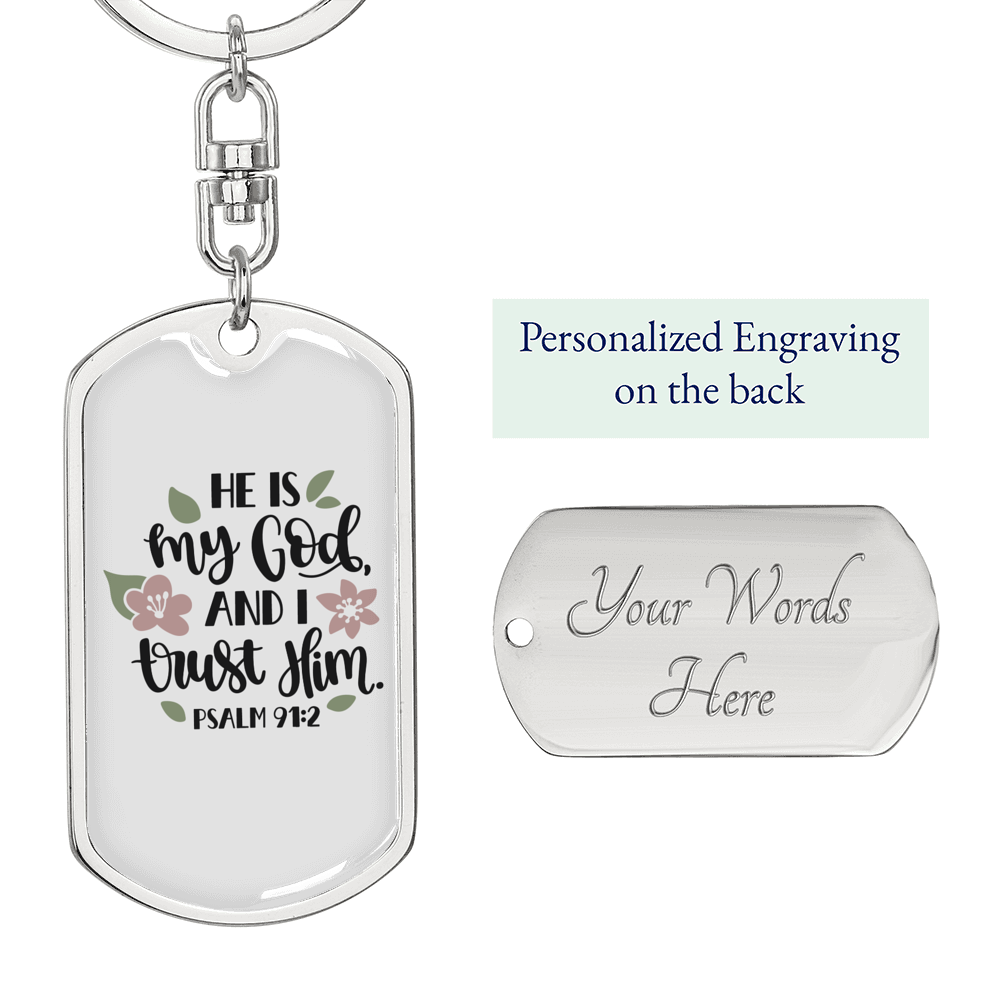 He Is My God Psalm 91:2 Keychain Stainless Steel or 18k Gold Dog Tag Keyring-Express Your Love Gifts