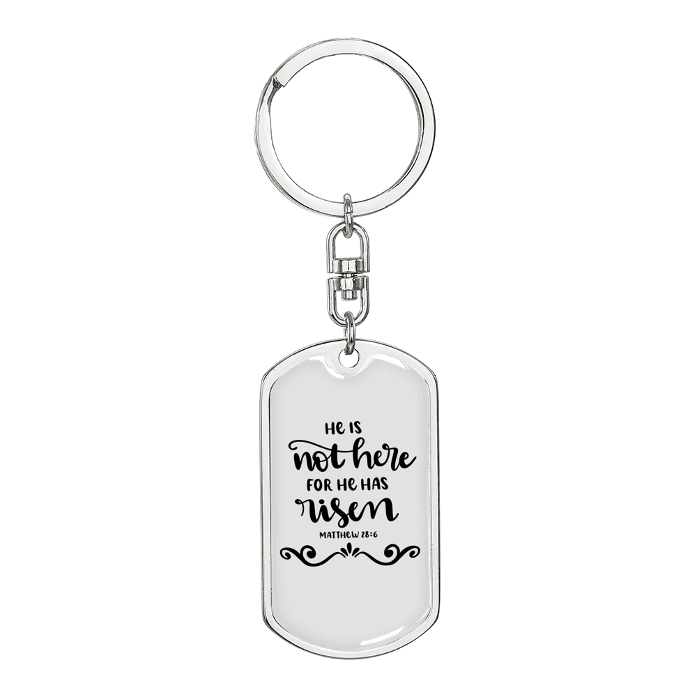 He Is Not Here Matthew 28:6 Keychain Stainless Steel or 18k Gold Dog Tag Keyring-Express Your Love Gifts