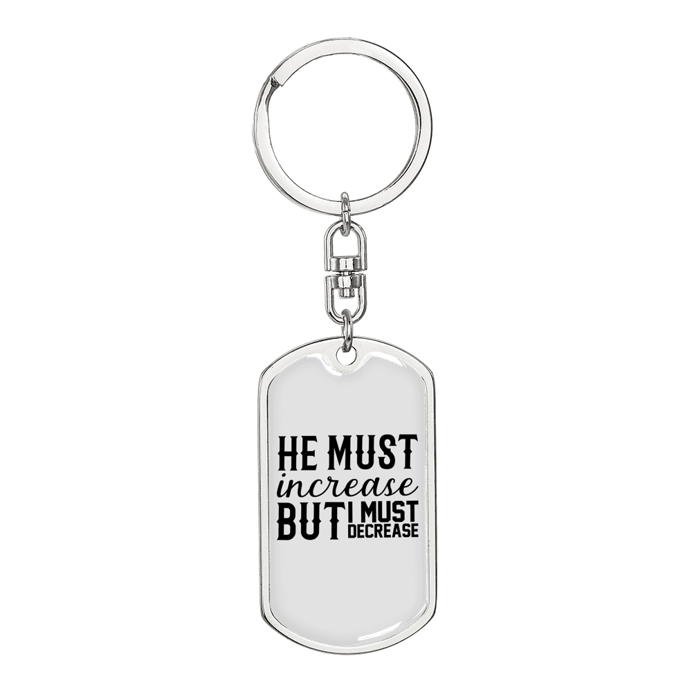 He Must Increase Keychain Stainless Steel or 18k Gold Dog Tag Keyring-Express Your Love Gifts