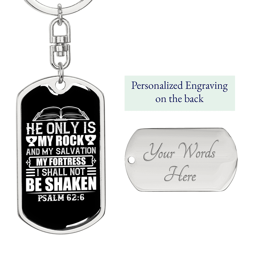 He Only Is My Rock Psalm 62:6 Keychain Stainless Steel or 18k Gold Dog Tag Keyring-Express Your Love Gifts
