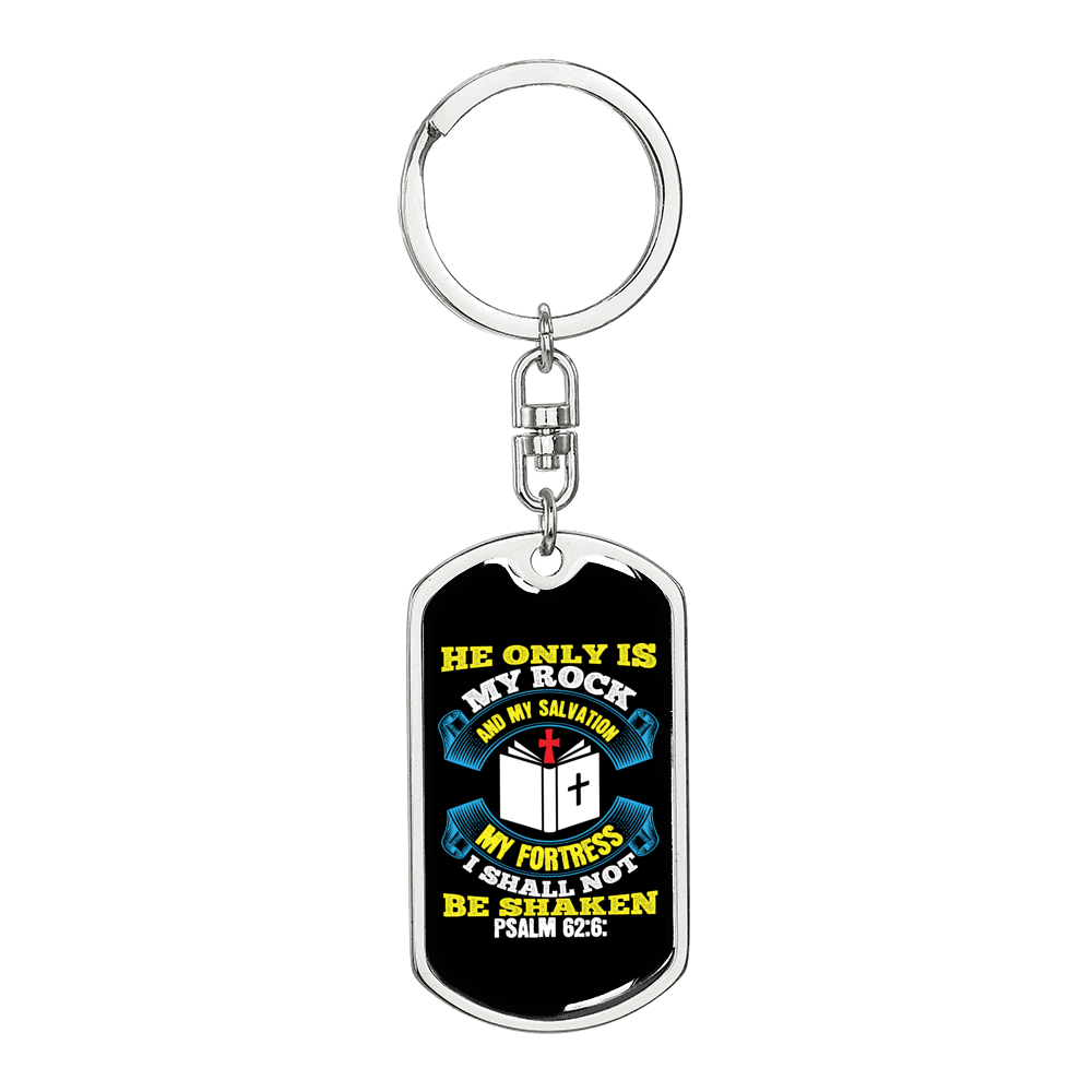He Only My Rock Psalm 62:6 Keychain Stainless Steel or 18k Gold Dog Tag Keyring-Express Your Love Gifts