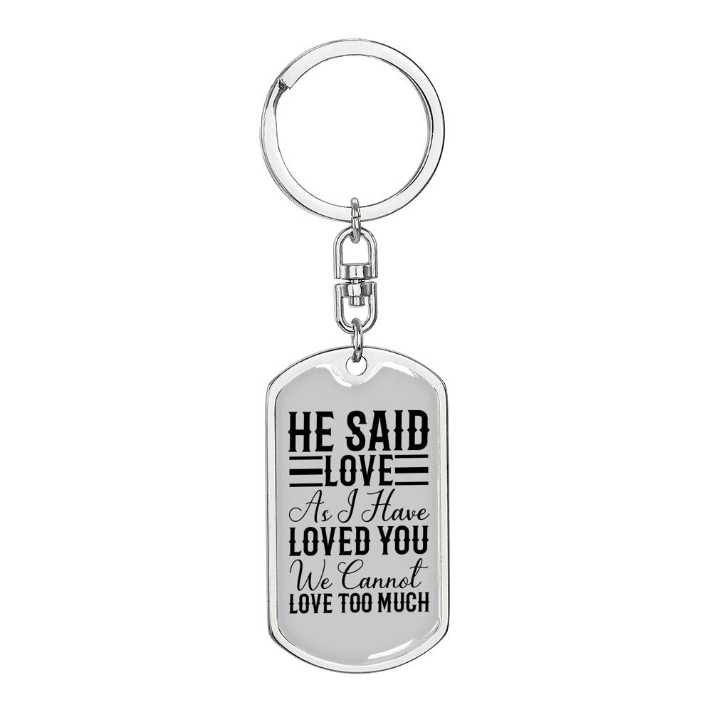 He Said Love Keychain Stainless Steel or 18k Gold Dog Tag Keyring-Express Your Love Gifts