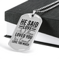 He Said Love Necklace Stainless Steel or 18k Gold Dog Tag 24" Chain-Express Your Love Gifts