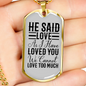 He Said Love Necklace Stainless Steel or 18k Gold Dog Tag 24" Chain-Express Your Love Gifts