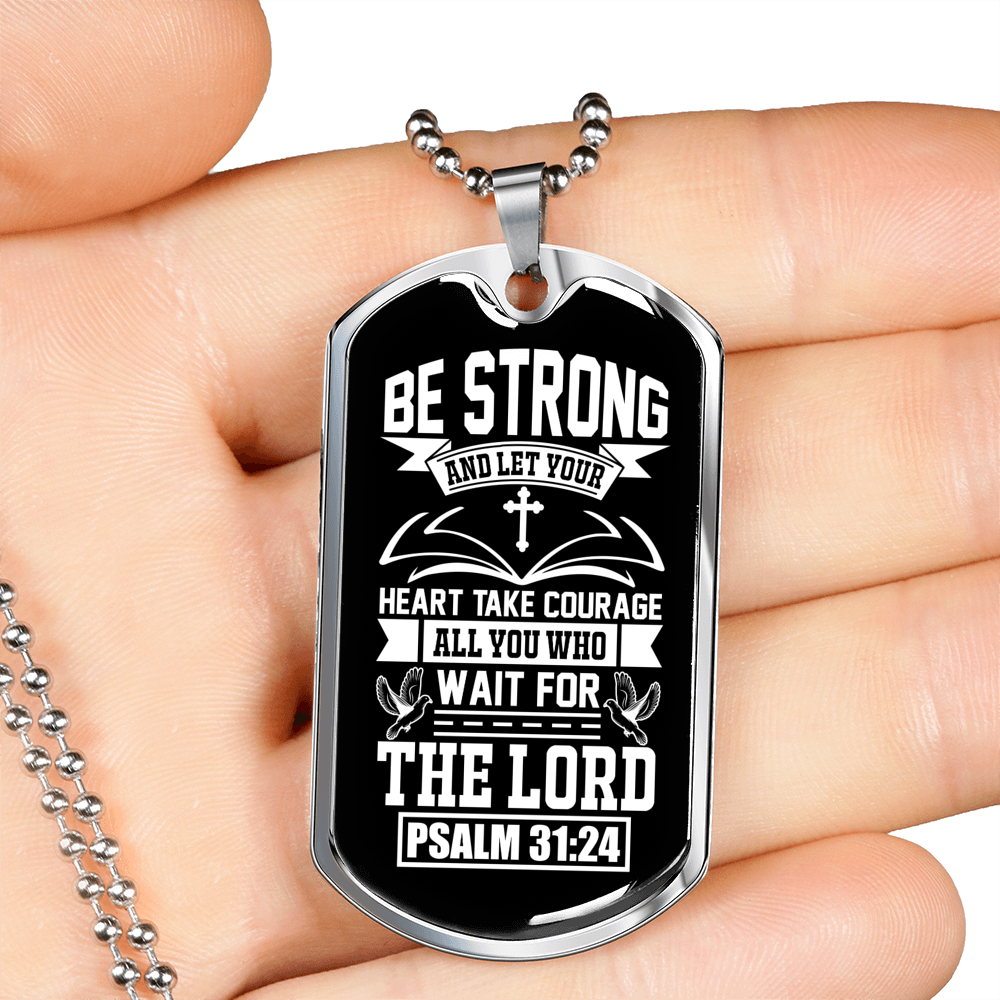 Heart Take Courage Psalm 31:24 Necklace Stainless Steel or 18k Gold Dog Tag 24" Chain-Express Your Love Gifts