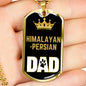 Himalayanpersian Cat Dad Necklace Stainless Steel or 18k Gold Dog Tag 24" Chain-Express Your Love Gifts