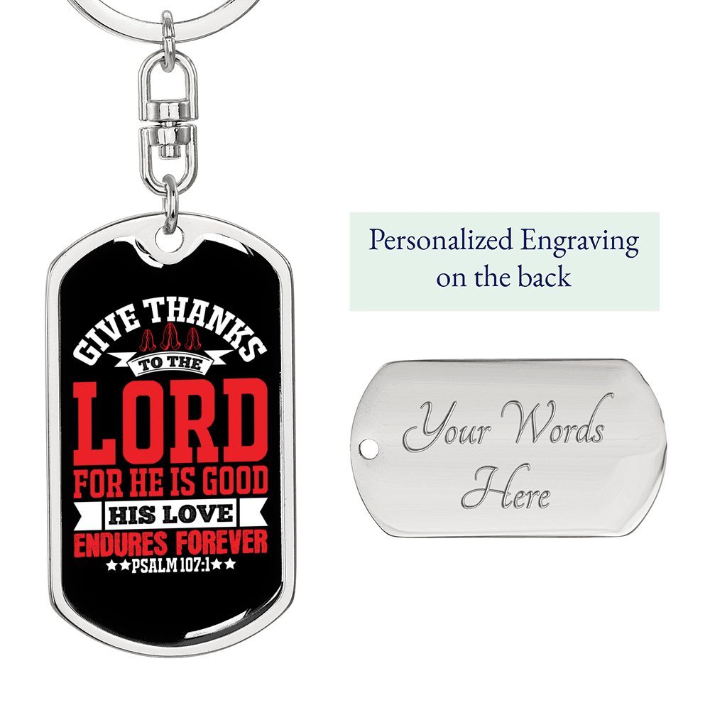 His Love Endures Forever Psalm 107:1 Keychain Stainless Steel or 18k Gold Dog Tag Keyring-Express Your Love Gifts