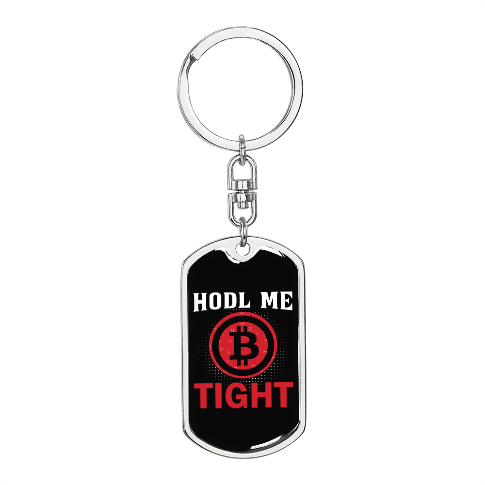 HODL Me Tight Crypto Keychain Stainless Steel or 18k Gold Dog Tag Keyring-Express Your Love Gifts