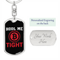 HODL Me Tight Crypto Keychain Stainless Steel or 18k Gold Dog Tag Keyring-Express Your Love Gifts