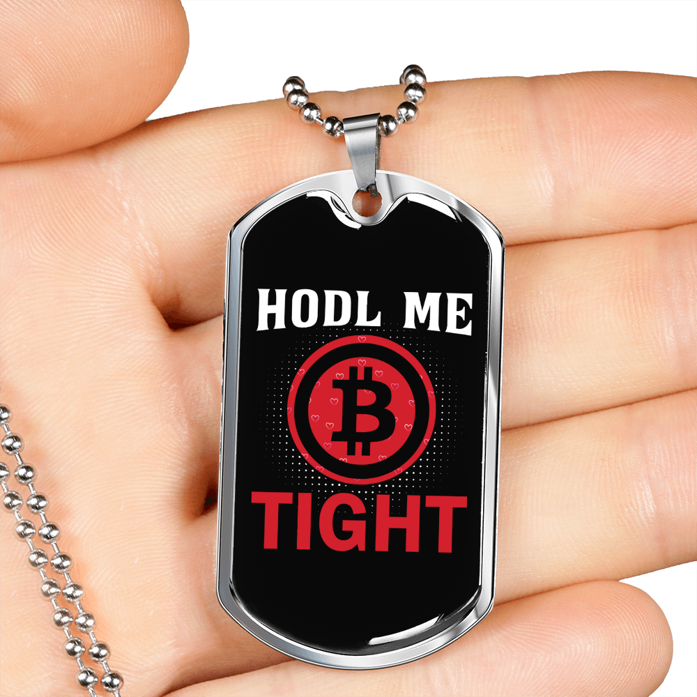HODL Me Tight Crypto Necklace Stainless Steel or 18k Gold Dog Tag 24" Chain-Express Your Love Gifts