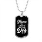 Home Is Where My Dog Is Plain White Necklace Stainless Steel or 18k Gold Dog Tag 24" Chain-Express Your Love Gifts