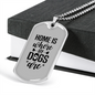 Home is Where My Dogs Are Plain Necklace Stainless Steel or 18k Gold Dog Tag 24" Chain-Express Your Love Gifts