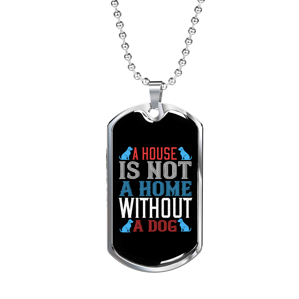 Home Without Dog Plain Necklace Stainless Steel or 18k Gold Dog Tag 24" Chain-Express Your Love Gifts