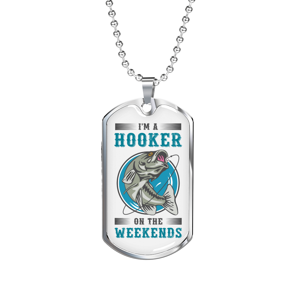 Hooker On The Weekends Fishing Necklace Stainless Steel or 18k Gold Dog Tag 24" Chain-Express Your Love Gifts
