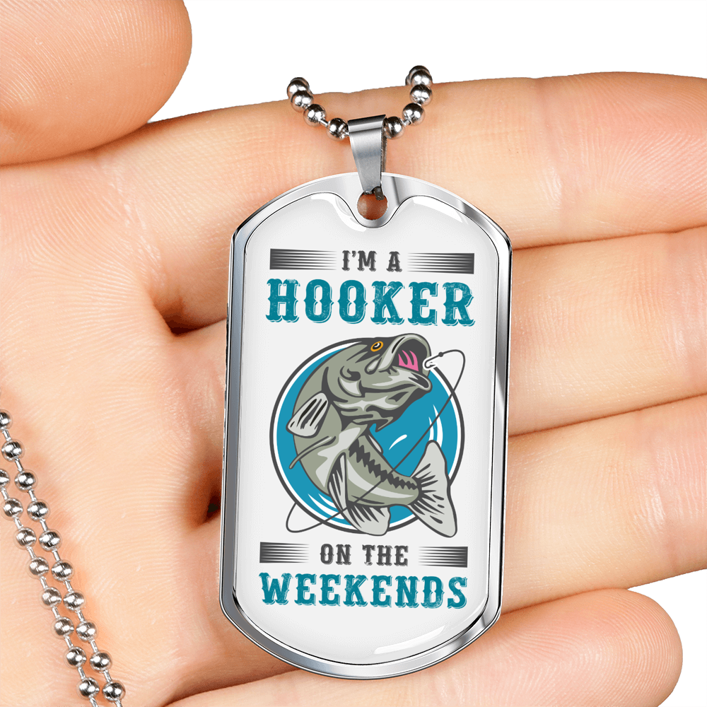 Hooker On The Weekends Fishing Necklace Stainless Steel or 18k Gold Dog Tag 24" Chain-Express Your Love Gifts