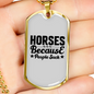 Horses Because People Suck Horse Necklace Stainless Steel or 18k Gold Dog Tag 24" Chain-Express Your Love Gifts