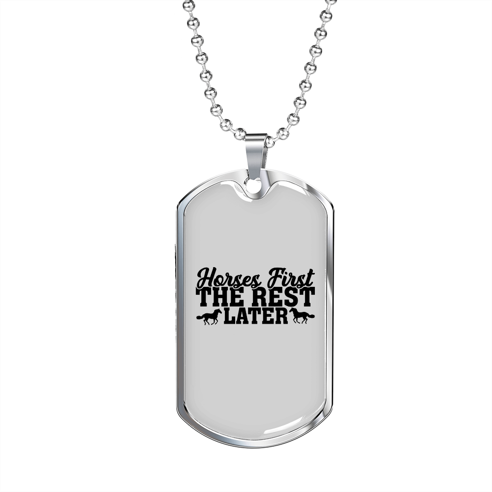 Horses First the Rest Later Horse Necklace Stainless Steel or 18k Gold Dog Tag 24" Chain-Express Your Love Gifts