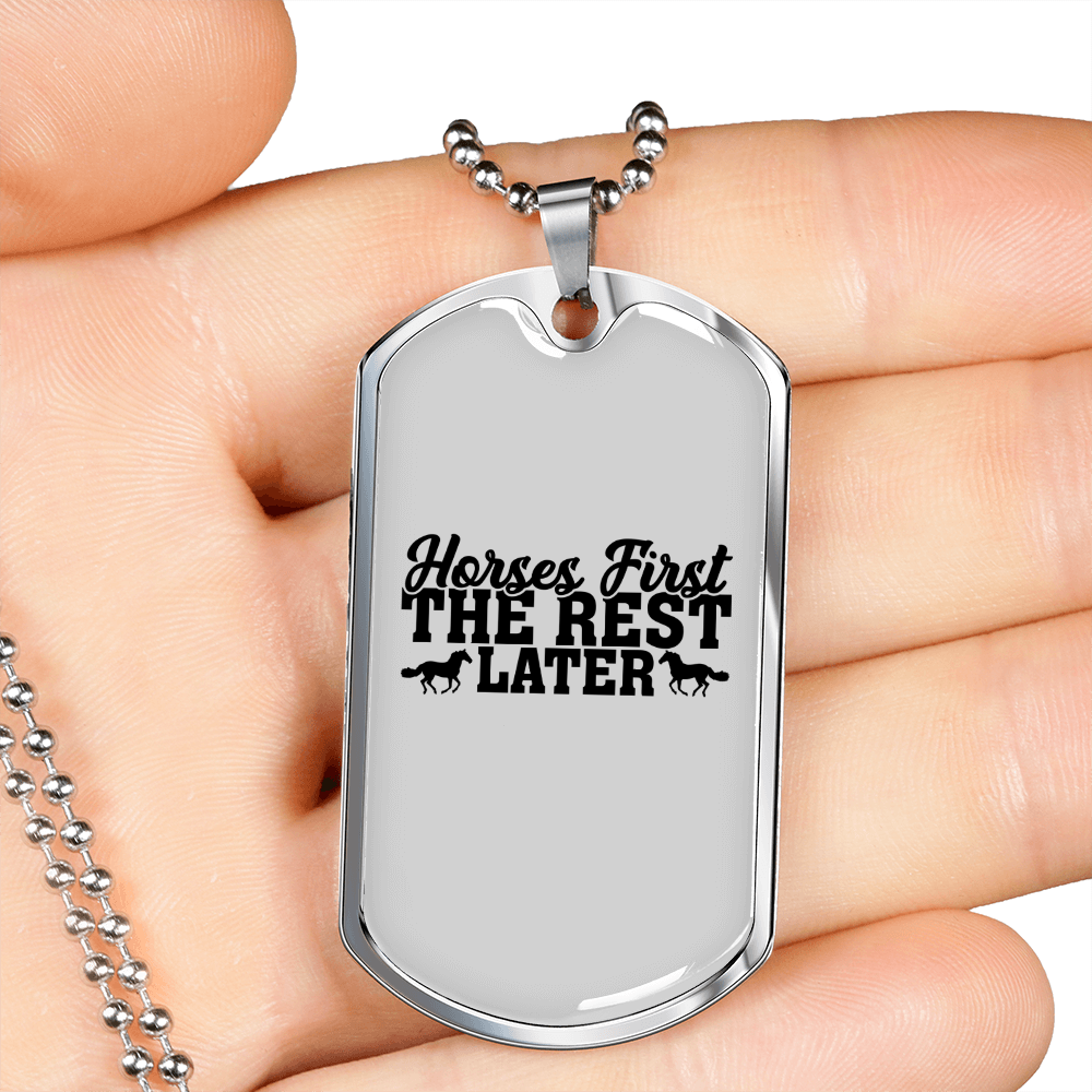 Horses First the Rest Later Horse Necklace Stainless Steel or 18k Gold Dog Tag 24" Chain-Express Your Love Gifts