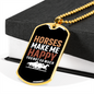 Horses Make Me Happy Horse Necklace Stainless Steel or 18k Gold Dog Tag 24" Chain-Express Your Love Gifts