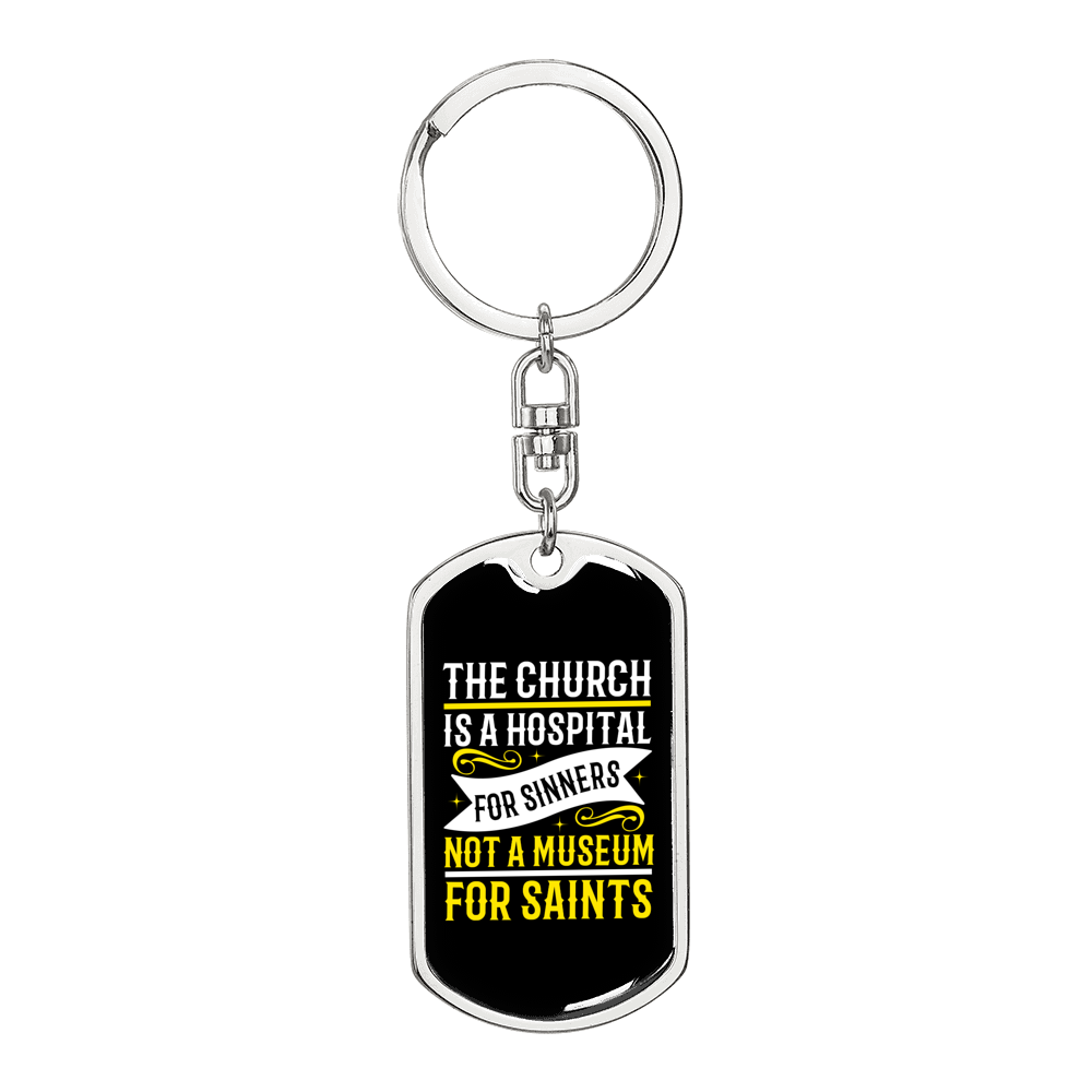 Hospital For Sinners Not Museum Keychain Stainless Steel or 18k Gold Dog Tag Keyring-Express Your Love Gifts