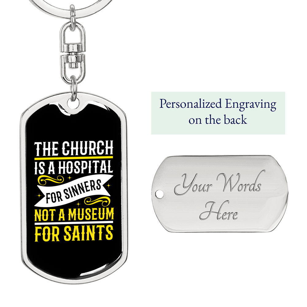 Hospital For Sinners Not Museum Keychain Stainless Steel or 18k Gold Dog Tag Keyring-Express Your Love Gifts