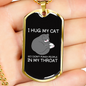 Hug My Cat Necklace Stainless Steel or 18k Gold Dog Tag 24" Chain-Express Your Love Gifts