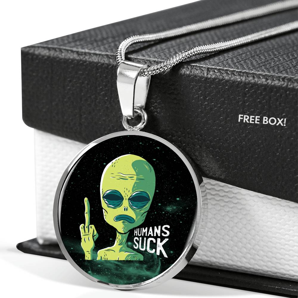 Humans Sucks Circle Pendant UFO Alien Fan Necklace Stainless Steel or 18k Gold 18-22"-Express Your Love Gifts