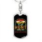 Hunt During A War Keychain Stainless Steel or 18k Gold Dog Tag Keyring-Express Your Love Gifts