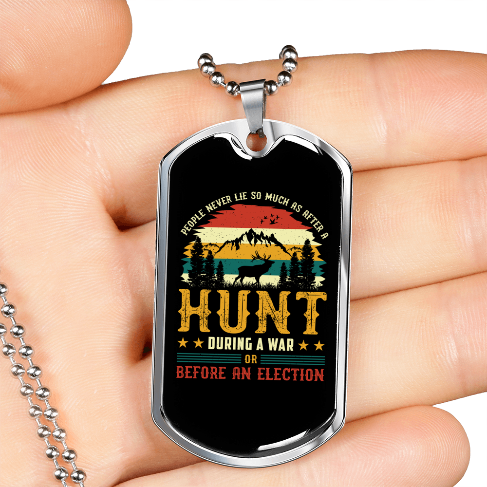Hunt During A War Necklace Stainless Steel or 18k Gold Dog Tag 24" Chain-Express Your Love Gifts