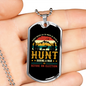 Hunt During A War Necklace Stainless Steel or 18k Gold Dog Tag 24" Chain-Express Your Love Gifts