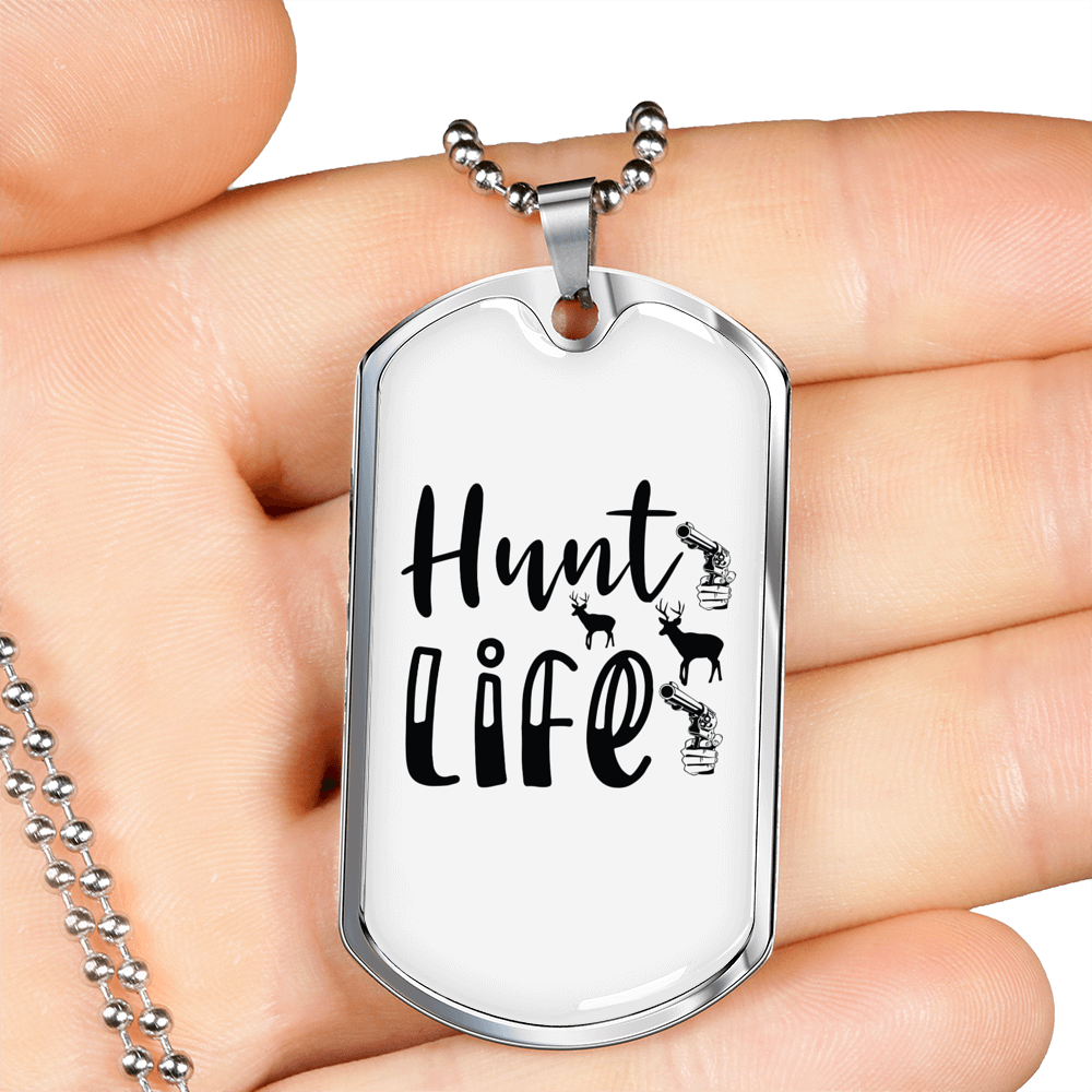 Hunt Is Life Necklace Stainless Steel or 18k Gold Dog Tag 24" Chain-Express Your Love Gifts
