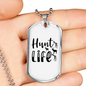Hunt Is Life Necklace Stainless Steel or 18k Gold Dog Tag 24" Chain-Express Your Love Gifts