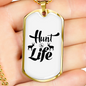 Hunt Life Necklace Stainless Steel or 18k Gold Dog Tag 24" Chain-Express Your Love Gifts