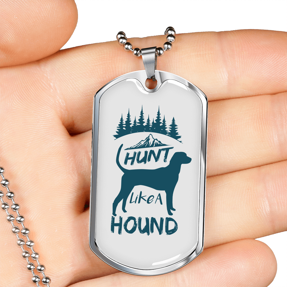 Hunt Like A Hound Hunting Necklace Stainless Steel or 18k Gold Dog Tag 24"-Express Your Love Gifts