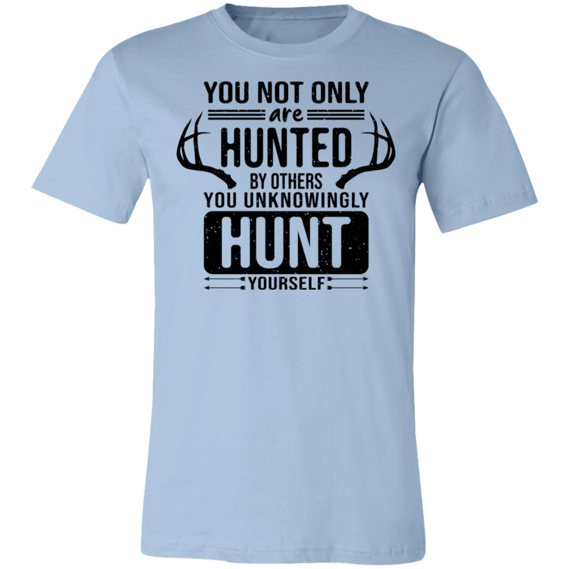 Hunted Hunt Hunting Hunter Gift T-Shirt-Express Your Love Gifts