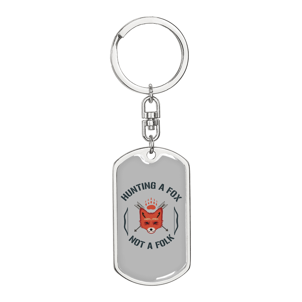Hunting A Fox Not A Folk Keychain Stainless Steel or 18k Gold Dog Tag Keyring-Express Your Love Gifts